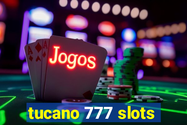 tucano 777 slots